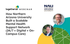 Webinar banner image with title 'How Northern Arizona University Built a Scalable Mental Health Support Network (24/7 + Digital + On-Campus Care)' and headshots of the panelists, Carl