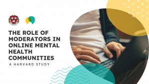 Graphic with Harvard University and Togetherall logos, featuring the title “The Role of Moderators in Online Mental Health Communities – A Harvard Study.” The image shows hands typing on a laptop keyboard with abstract colorful shapes in the background.