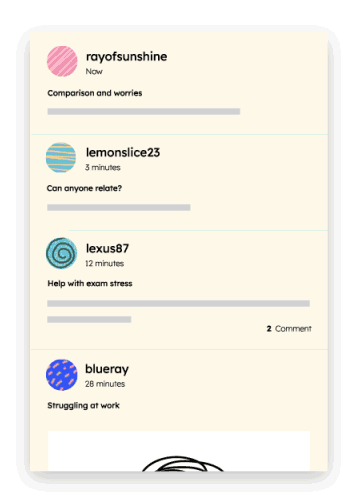 Screenshot of a community forum interface on a cream background, showing four anonymous user posts with colorful avatar icons: 'rayofsunshine' posted 'Comparison and worries' just now, 'lemonslice23' posted 'Can anyone relate?' 3 minutes ago, 'lexus87' posted 'Help with exam stress' 12 minutes ago with 2 comments, and 'blueray' posted 'Struggling at work' 28 minutes ago.
